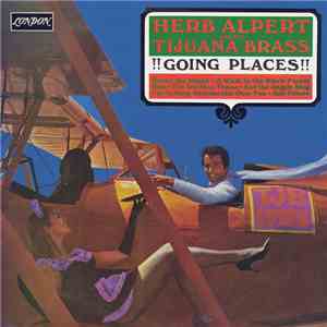 Herb Alpert & The Tijuana Brass - !!Going Places!! FLAC