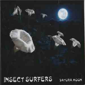 Insect Surfers - Datura Moon FLAC