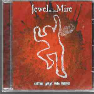 Jewel In The Mire - Getting Away With Murder FLAC
