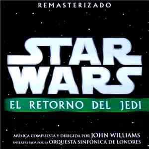 John Williams  - Star Wars: El Retorno Del Jedi FLAC