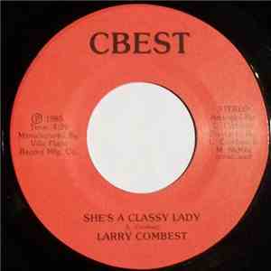 Larry Combest - She's A Classy Lady / Always FLAC