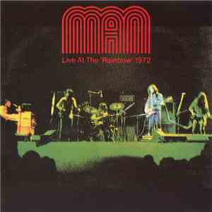 Man - Live At The 'Rainbow' 1972 FLAC
