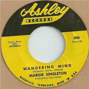 Margie Singleton - Wandering Mind / Your Conscience Sends Me Flowers FLAC