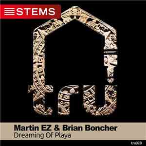 Martin EZ & Brian Boncher - Dreaming Of Playa FLAC