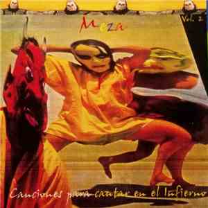 Meza - Canciones Para Cantar En El Infierno Vol. 2 FLAC