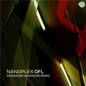 Nanoplex - OFL (Gravesend Warehouse Remix) FLAC