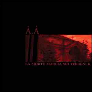 SantAAgostino - La Morte Marcia Sui Terreni K FLAC