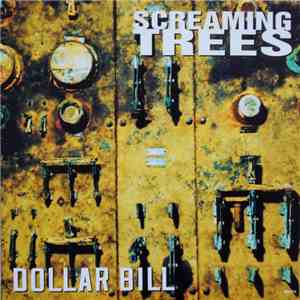 Screaming Trees - Dollar Bill FLAC