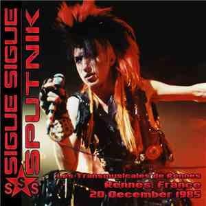 Sigue Sigue Sputnik - Les Transmusicales de Rennes Festival, Rennes, France - 20 December 1985 FLAC