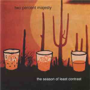 Two Percent Majesty - The Season Of Least Contrast FLAC