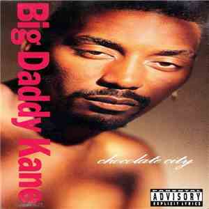 Big Daddy Kane - Chocolate City FLAC