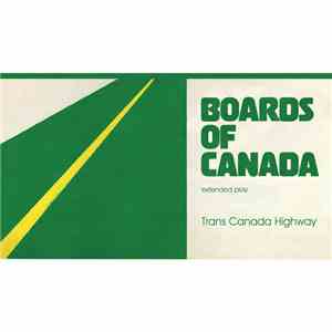 Boards Of Canada - Trans Canada Highway FLAC