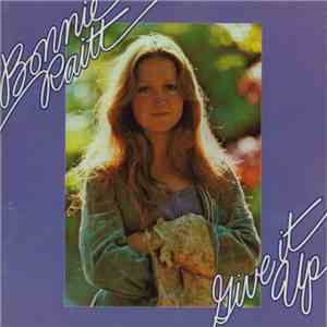 Bonnie Raitt - Give It Up FLAC