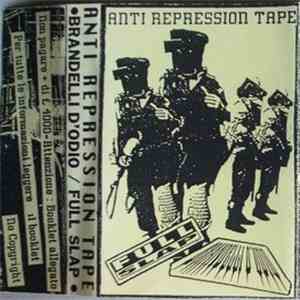 Brandelli D'Odio / Full Slap - Anti Repression Tape FLAC