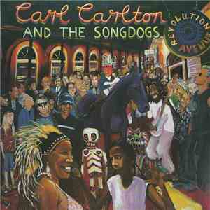 Carl Carlton And The Songdogs - Revolution Avenue FLAC