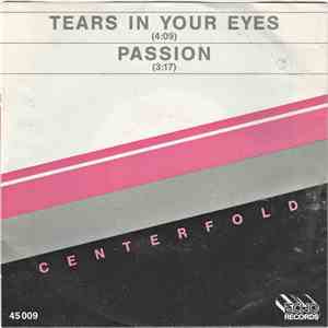 Centerfold  - Tears In Your Eyes / Passion FLAC