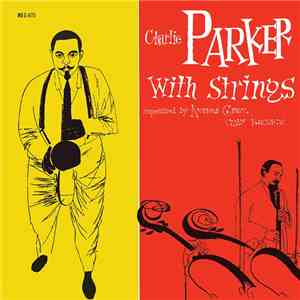 Charlie Parker With Strings - Charlie Parker With Strings FLAC