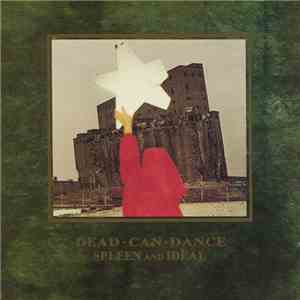 Dead Can Dance - Spleen And Ideal FLAC