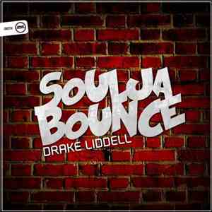 Drake Liddell - Soulja Bounce FLAC