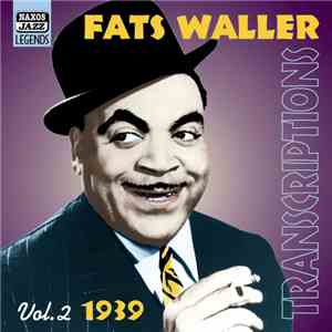 Fats Waller - Transcriptions Vol.2 1939 FLAC