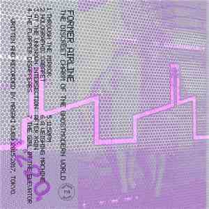 Former_Airline - The Discreet Charm Of The Ghostmodern World FLAC
