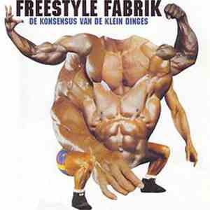Freestyle Fabrik - De Konsensus Van De Klein Dinges FLAC