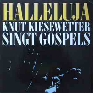 Knut Kiesewetter - Halleluja. Knut Kiesewetter Singt Gospels FLAC
