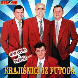 Krajišnici Iz Futoga - Garavusa + Plavusa FLAC