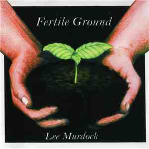 Lee Murdock - Fertile Ground FLAC