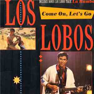 Los Lobos - Come On, Let's Go FLAC