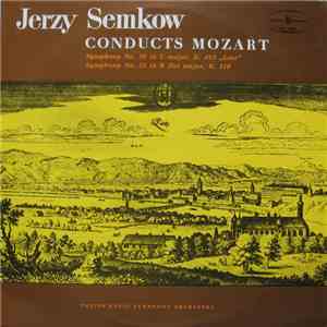 Mozart, Polish Radio Symphony Orchestra, Jerzy Semkow - Jerzy Semkow Conducts Mozart FLAC