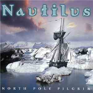 Nautilus  - North Pole Pilgrim FLAC
