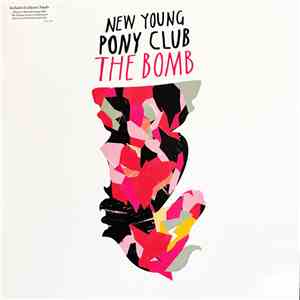 New Young Pony Club - The Bomb FLAC