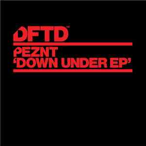 PEZNT - Down Under EP FLAC