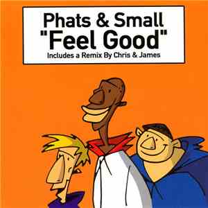 Phats & Small - Feel Good FLAC