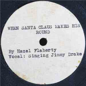Singing Jimmy Drake - When Santa Claus Makes His Round FLAC