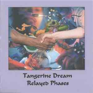 Tangerine Dream - Relayed Phases FLAC