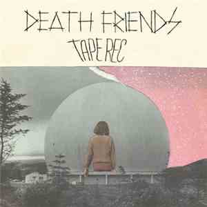 Tape Rec - Death Friends FLAC