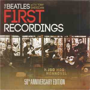 The Beatles With Tony Sheridan - First Recordings: 50th Anniversary Edition FLAC