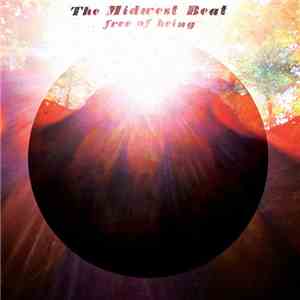 The Midwest Beat - Free Of Being FLAC