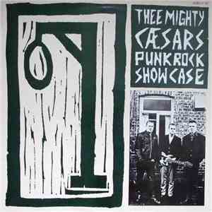 Thee Mighty Caesars - Punk Rock Showcase FLAC