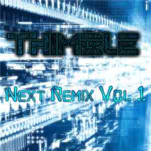 Thimble  - Next Remix Vol. 1 FLAC