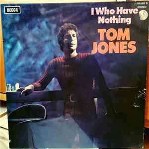 Tom Jones - I Who Have Nothing FLAC