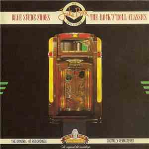Various - Blue Suede Shoes - The Rock 'N' Roll Classics FLAC