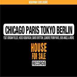 Various - Chicago Paris Tokyo Berlin FLAC