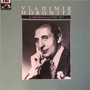 Vladimir Horowitz - In Aufnahmen Von 1930-1951 FLAC