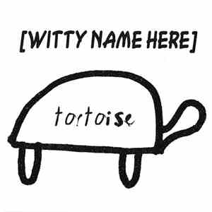 Witty Name Here - Tortoise FLAC
