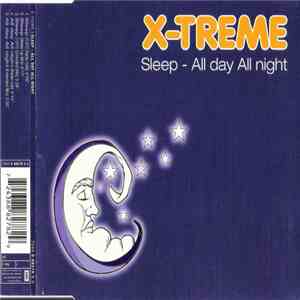 X-Treme - Sleep / All Day All Night FLAC