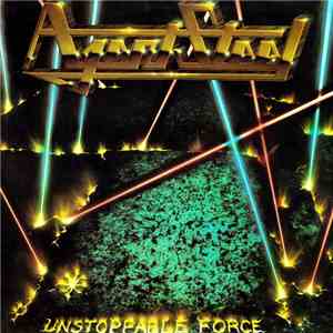 Agent Steel - Unstoppable Force FLAC