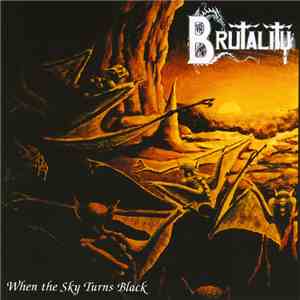 Brutality - When The Sky Turns Black FLAC